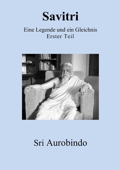 Savitri - Eine Legende und ein Gleichnis - Erster Teil - cover