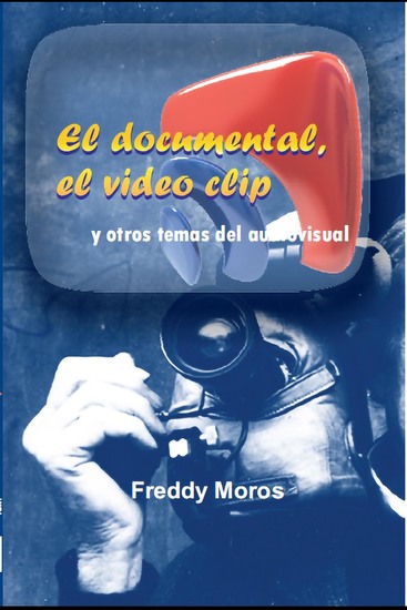 El documental el video clip y otros temas del audiovisual - cover