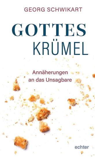 Gotteskrümel - Annäherungen an das Unsagbare - cover