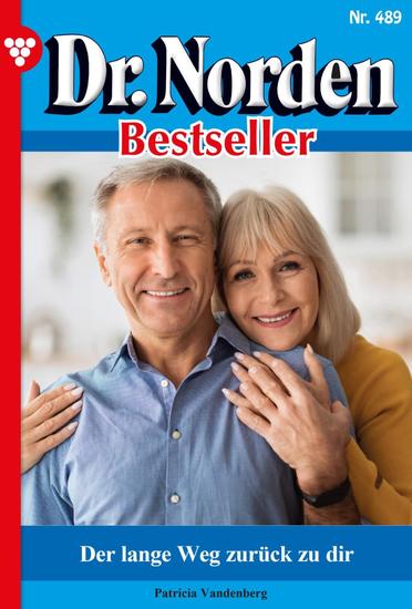 Der lange Weg zurück zu dir - Dr Norden Bestseller 489 – Arztroman - cover