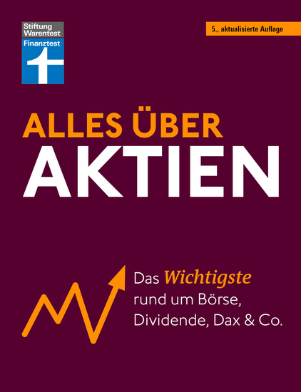 Alles über Aktien - erfolgreich arbeiten mit Fonds und ETF intelligent investieren und erfolgreich ein Vermögen aufbauen - Das Wichtigste rund um Börse Dividende Dax und Co - cover