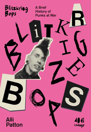 Blitzkrieg Bops - A Brief History of Punks at War - cover