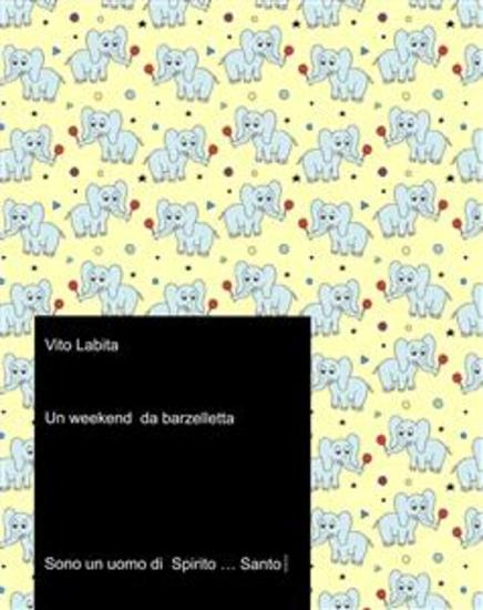 Un weekend da barzelletta sono un uomo di SpiritoSanto - cover