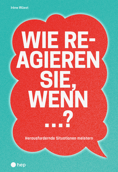 Wie reagieren Sie wenn ? (E-Book) - Herausfordernde Situationen meistern - cover