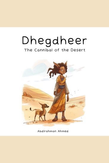 Dhegdheer: The Cannibal of the Desert - A Tale of Cunning Survival and Legends from Somali Folklore - cover