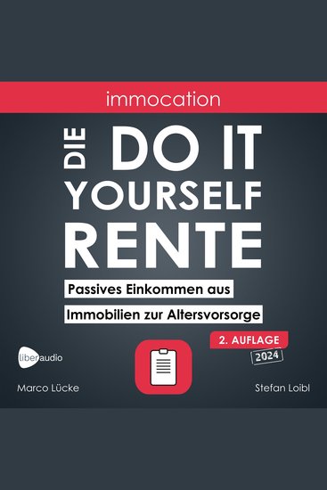 immocation – Die Do-it-yourself-Rente - Passives Einkommen aus Immobilien zur Altersvorsorge (Auflage 2) - cover