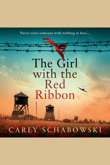 The Girl with the Red Ribbon - BRAND NEW unforgettable historical fiction for fans of 'The Tattooist of Auschwitz' - cover