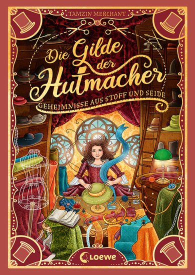 Die Gilde der Hutmacher (Die magischen Gilden Band 1) - Geheimnisse aus Stoff und Seide - Entdecke die bezaubernde Mischung aus Magie und Mode - Für Kinder ab 10 Jahren - cover