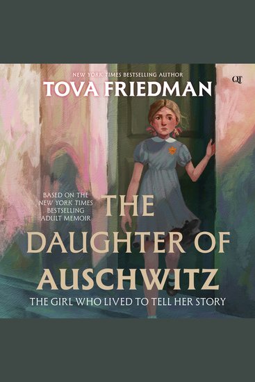 The Daughter of Auschwitz - The Girl Who Lived to Tell Her Story - cover