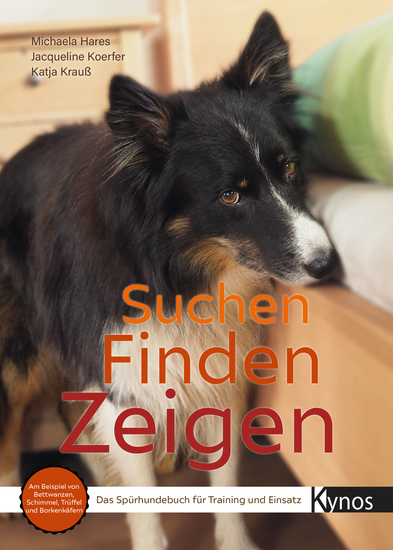 Suchen Finden Zeigen - Das Spürhundebuch für Training und Einsatz - cover