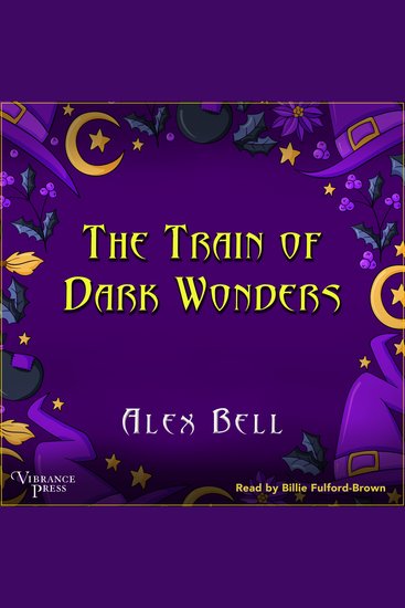 The Train of Dark Wonders - A Train of Dark Wonders Adventure Book One - cover