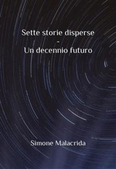 Sette storie disperse - Un decennio futuro - cover