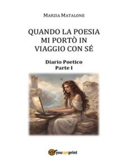 Quando la poesia mi portò in viaggio con sé - Diario Poetico Parte I - cover