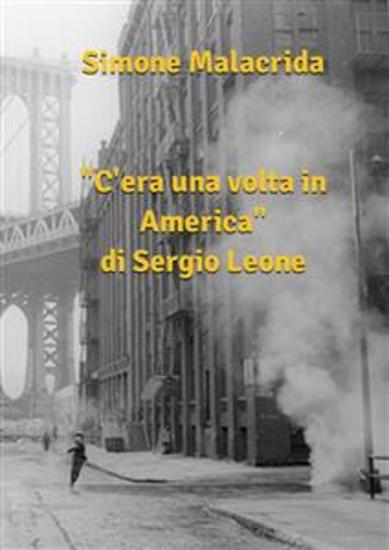 C'era una volta in America di Sergio Leone - cover