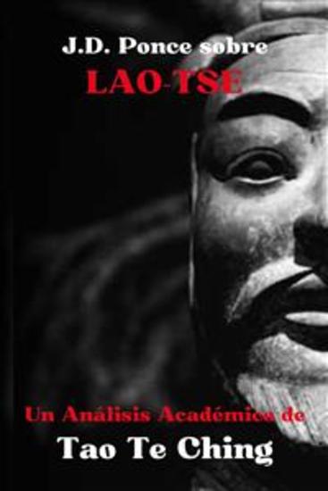 JD Ponce sobre Lao-Tse: Un Análisis Académico de Tao Te Ching - cover