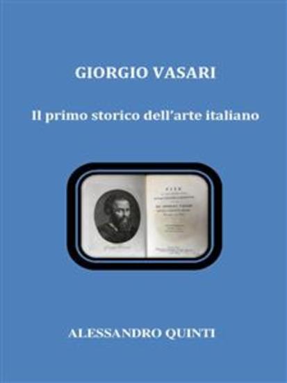Giorgio Vasari Il primo storico dell'arte italiano - cover