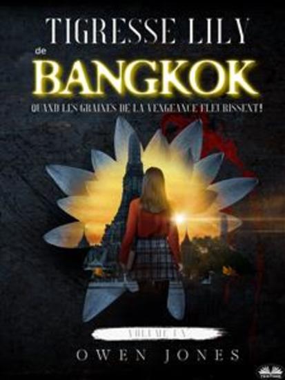 Tigresse Lily De Bangkok - Quand Les Graines De La Vengeance Fleurissent! - cover
