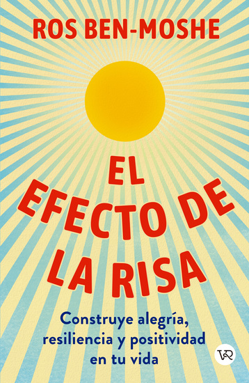 El efecto de la risa - Construye alegría resiliencia y positividad en tu vida - cover