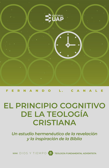 El principio cognitivo de la teología cristiana - Un estudio hermenéutico de la revelación y la inspiración de la Biblia - cover