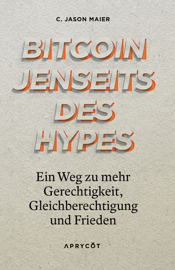 Bitcoin jenseits des Hypes - Ein Weg zu mehr Gerechtigkeit Gleichberechtigung und Frieden – Bitcoin aus einer progressiven linken Perspektive verstehen - cover