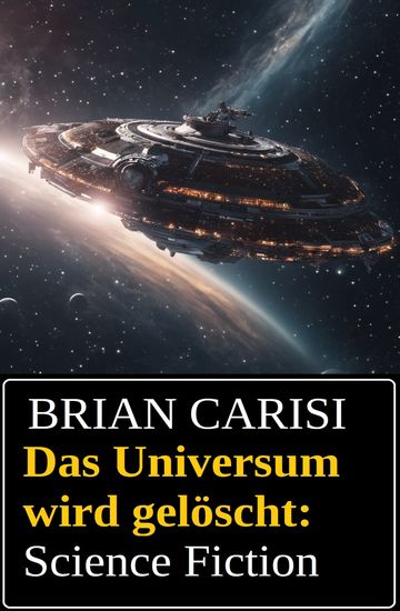 Das Universum wird gelöscht: Science Fiction - cover