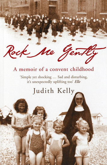 Rock Me Gently - A Memoir of a Convent Childhood - cover