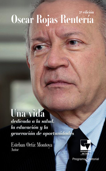 Oscar Rojas Rentería - Una vida dedicada a la salud la educación y la generación de oportunidades - cover