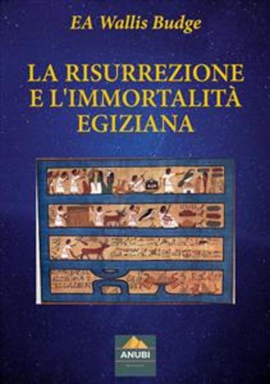La Risurrezione e l'Immortalità Egiziana - cover