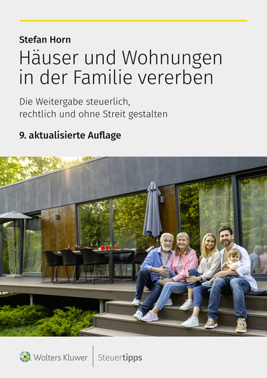 Häuser und Wohnungen in der Familie vererben - Die Weitergabe steuerlich rechtlich und ohne Streit gestalten - cover