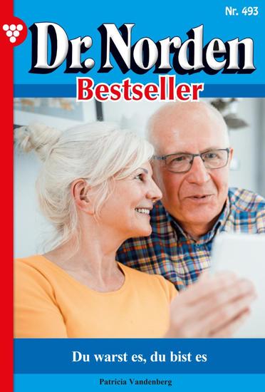 Du warst es du bist es - Dr Norden Bestseller 493 – Arztroman - cover