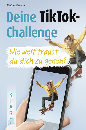 Deine TikTok-Challenge - Wie weit traust du dich zu gehen? - Ein Jugendroman zur Leseförderung - cover