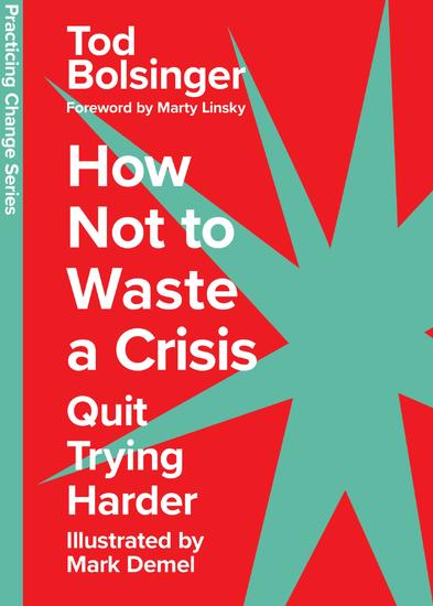 How Not to Waste a Crisis - Quit Trying Harder - cover