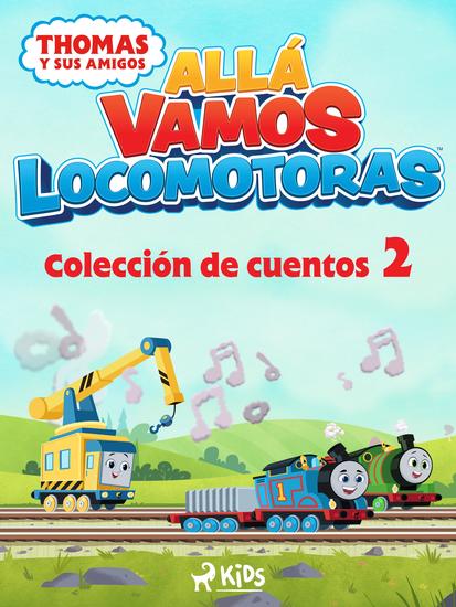 Thomas y sus amigos - Allá vamos locomotoras - Colección de cuentos 2 - cover