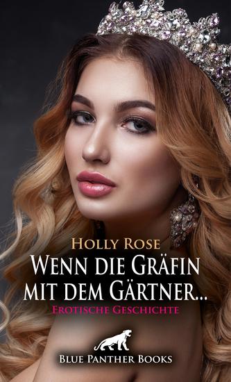 Wenn die Gräfin mit dem Gärtner | Erotische Geschichte - Er will zusehen wenn sich seine Frau vergnügt! - cover