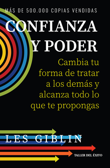 Confianza y poder - Cambia tu forma de tratar a los demás y alcanza todo lo que te propongas - cover