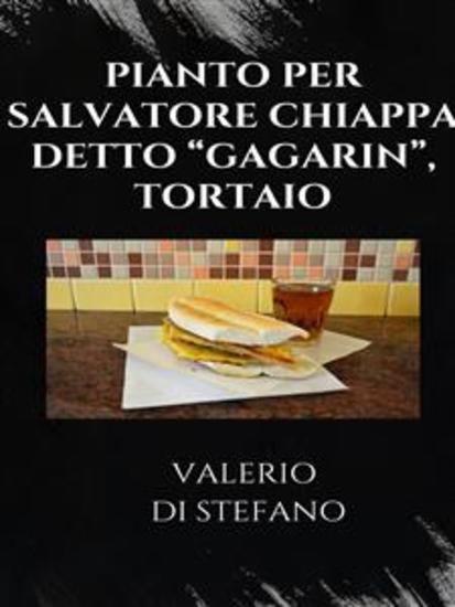 Pianto per Salvatore Chiappa detto "Gagarin" tortaio - cover