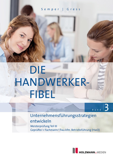 Die Handwerker-Fibel Band 3 - Zur Vorbereitung auf die Meisterprüfung Teil III - cover