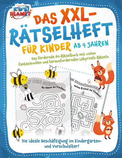 Das XXL-Rätselheft für Kinder ab 4 Jahren: Das fördernde A4-Rätselbuch mit fantasievollen und herausfordernden Labyrinth-Rätseln Die ideale Beschäftigung im Kindergarten- und Vorschulalter! - cover