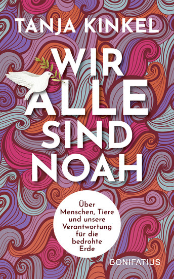 Wir alle sind Noah - Über Menschen Tiere und unsere Verantwortung für die bedrohte Erde - cover