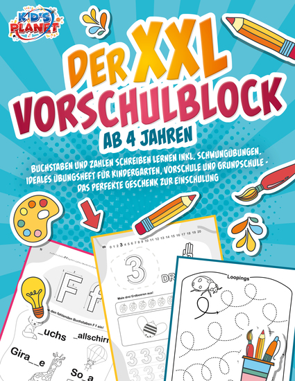 Der XXL-Vorschulblock ab 4 Jahren: Buchstaben und Zahlen schreiben lernen inkl Schwungübungen Ideales Übungsheft für Kindergarten Vorschule und Grundschule - Das perfekte Geschenk zur Einschulung - cover