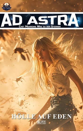 Ad Astra – Chet Morrows Weg zu den Sternen Neue Abenteuer 07: Hölle auf Eden - cover