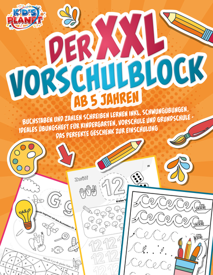 Der XXL-Vorschulblock ab 5 Jahren: Buchstaben und Zahlen schreiben lernen inkl Schwungübungen Ideales Übungsheft für Kindergarten Vorschule und Grundschule - Das perfekte Geschenk zur Einschulung - cover
