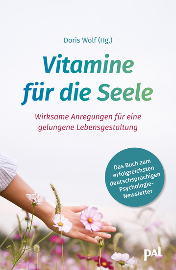 Vitamine für die Seele - Verwandle in kurzer Zeit und aus eigener Kraft deine negativen Gedanken und Gefühle in positive - cover