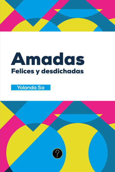 Amadas - Felices y desdichadas - cover