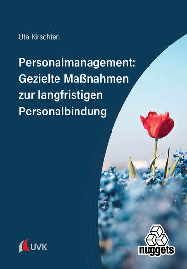 Personalmanagement: Gezielte Maßnahmen zur langfristigen Personalbindung - cover