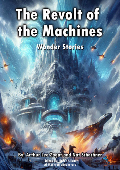The Revolt of the Machines - Wonder Stories - cover