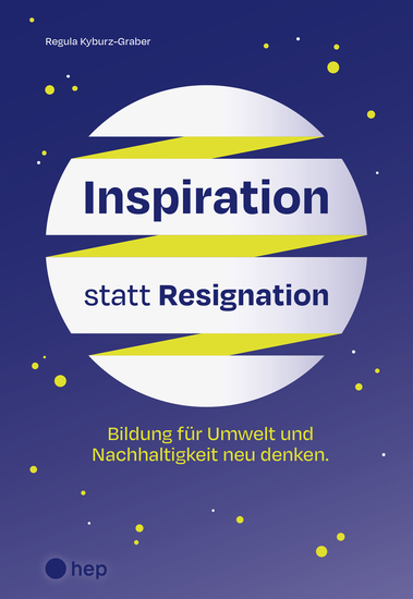 Inspiration statt Resignation (E-Book) - Bildung für Umwelt und Nachhaltigkeit neu denken - cover