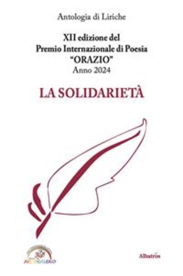 XII edizione del Premio Internazionale di Poesia ORAZIO Anno 2024 - La Solidarietà - cover