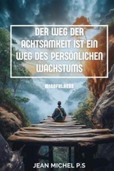 Der Weg der Achtsamkeit ist ein Weg des persönlichen Wachstums - cover