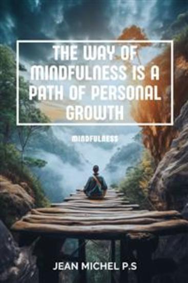 The way of mindfulness is a path of personal growth - cover
